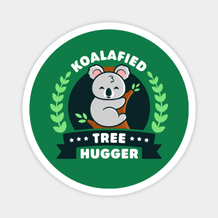 Koalafied Tree Hugger - Cute Koala Pun Magnet